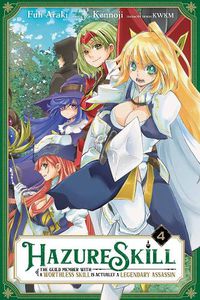 Cover image for Hazure Skill: The Guild Member with a Worthless Skill Is Actually a Legendary Assassin, Vol. 4