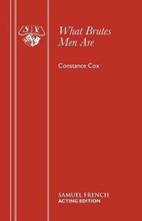 Cover image for What Brutes Men are