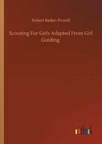 Cover image for Scouting For Girls Adapted From Girl Guiding