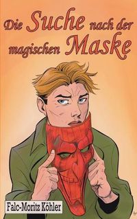 Cover image for Die Suche nach der magischen Maske