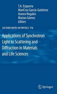 Cover image for Applications of Synchrotron Light to Scattering and Diffraction in Materials and Life Sciences