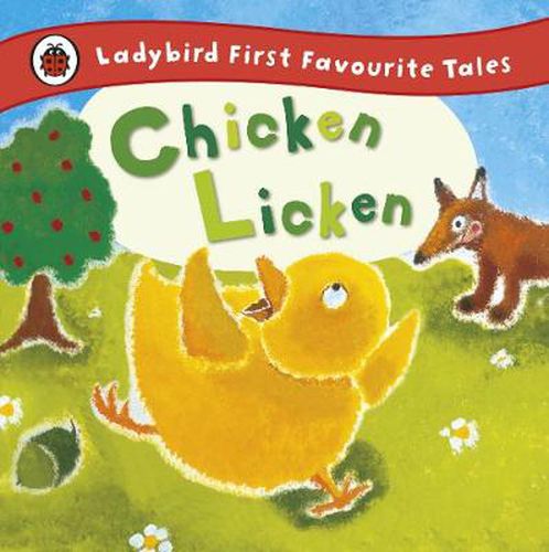 Cover image for Chicken Licken: Ladybird First Favourite Tales