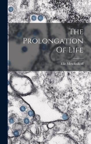 The Prolongation Of Life