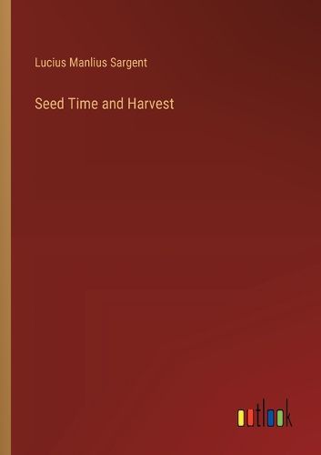 Cover image for Seed Time and Harvest