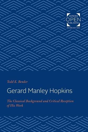 Cover image for Gerard Manley Hopkins: The Classical Background and Critical Reception of His Work