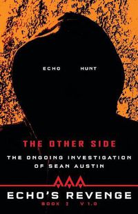 Cover image for Echo's Revenge: The Other Side: The Ongoing Investigation of Sean Austin Book 2 V 1.0