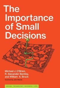 Cover image for The Importance of Small Decisions