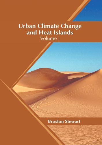 Cover image for Urban Climate Change and Heat Islands: Volume I