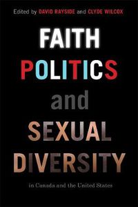 Cover image for Faith, Politics, and Sexual Diversity in Canada and the United States