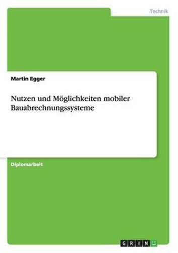 Cover image for Nutzen und Moeglichkeiten mobiler Bauabrechnungssysteme