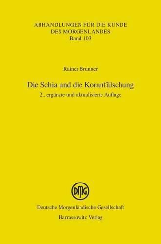 Cover image for Die Schia Und Die Koranfalschung: 2., Erganzte Und Aktualisierte Auflage