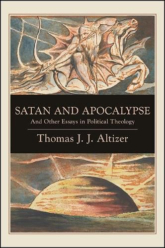 Satan and Apocalypse: And Other Essays in Political Theology