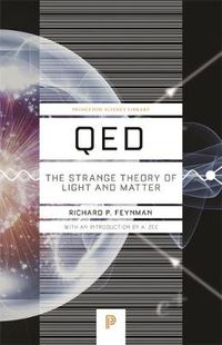 Cover image for QED: The Strange Theory of Light and Matter