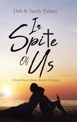 Cover image for In Spite Of Us: A Love Story about Second Chances