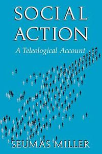 Cover image for Social Action: A Teleological Account