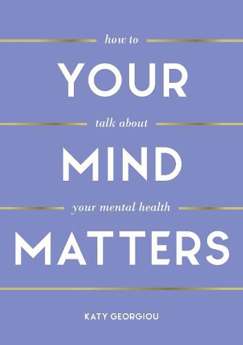 Cover image for Your Mind Matters: How to Talk About Your Mental Health