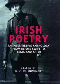 Cover image for Irish Poetry: An Interpretive Anthology from Before Swift to Yeats and After