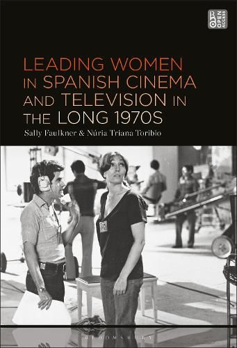 Cover image for Leading Women in Spanish Cinema and Television in the Long 1970s