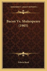 Cover image for Bacon vs. Shakespeare (1905)