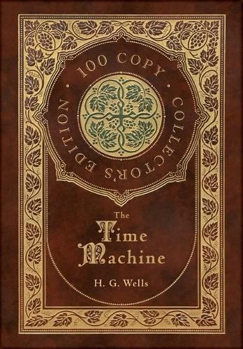 Cover image for The Time Machine (100 Copy Collector's Edition)