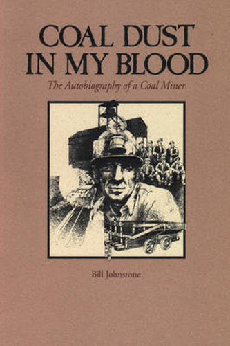 Cover image for Coal Dust in My Blood: The Autobiography of a Coal Miner