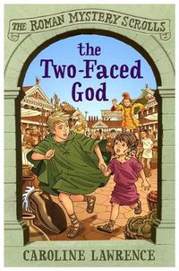 Cover image for The Roman Mystery Scrolls: The Two-faced God: Book 4