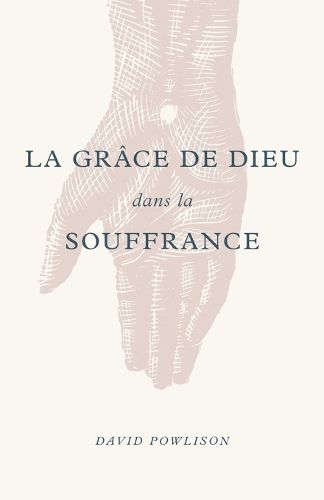 La Gr ce de Dieu Dans La Souffrance (God's Grace in Your Suffering)