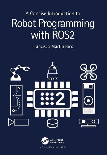 Cover image for A Concise Introduction to Robot Programming with ROS2