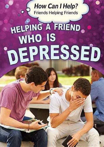 Helping a Friend Who Is Depressed