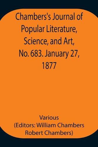 Cover image for Chambers's Journal of Popular Literature, Science, and Art, No. 683. January 27, 1877