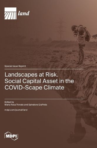 Cover image for Landscapes at Risk. Social Capital Asset in the COVID-Scape Climate