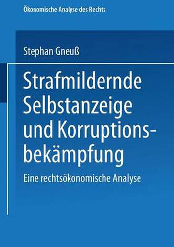 Cover image for Strafmildernde Selbstanzeige Und Korruptionsbekampfung: Eine Rechtsoekonomische Analyse