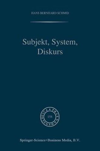 Subjekt, System, Diskurs: Edmund Husserls Begriff transzendentaler Subjektivitat in sozialtheoretischen Bezugen