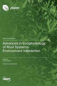 Cover image for Advances in Ecophysiology of Root Systems-Environment Interaction