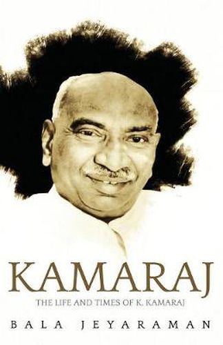 Cover image for Kamaraj:: The Life and Times of K. Kamaraj