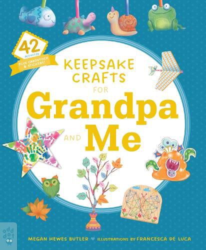 Cover image for Keepsake Crafts for Grandpa and Me: 42 Activities Plus Cardstock & Stickers!