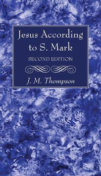 Cover image for Jesus According to S. Mark, 2nd Edition
