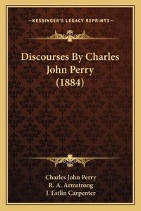 Cover image for Discourses by Charles John Perry (1884)