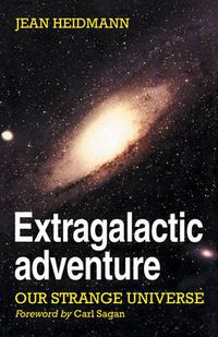 Cover image for Extragalactic Adventure: Our Strange Universe