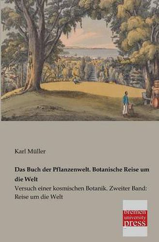 Cover image for Das Buch Der Pflanzenwelt. Botanische Reise Um Die Welt