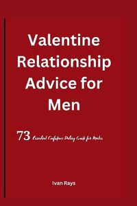 Cover image for Valentine Relationship Advice for Men