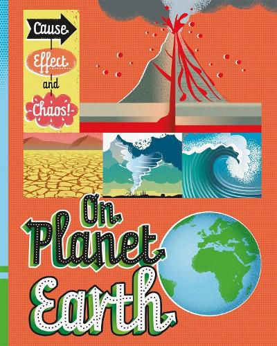 Cover image for Cause, Effect and Chaos!: On Planet Earth