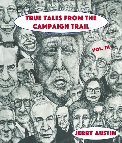 Cover image for True Tales from the Campaign Trail, Vol. 3