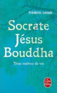 Cover image for Socrate, Jesus, Boudha