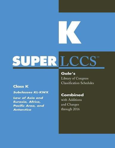 SUPERLCCS: Class K: Subclasses Kl-Kwx: Law of Asia and Eurasoa, Africa, Pacific Area, and Antarctica