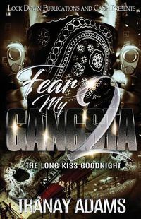 Cover image for Fear My Gangsta 2: The Long Kiss Goodnight