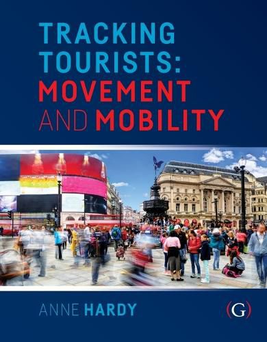 Tracking Tourists: Movement and Mobility