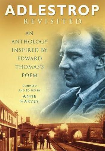 Cover image for Adlestrop Revisited: An Anthology Inspired by Edward Thomas's Poem