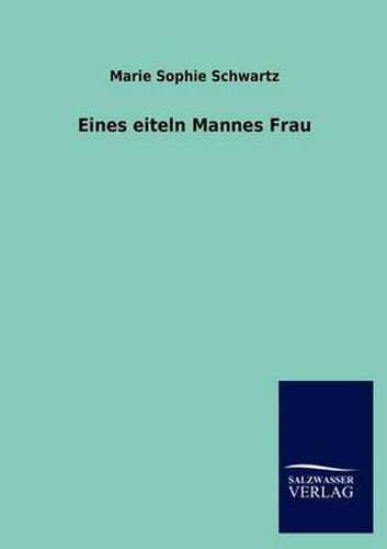 Cover image for Eines Eiteln Mannes Frau