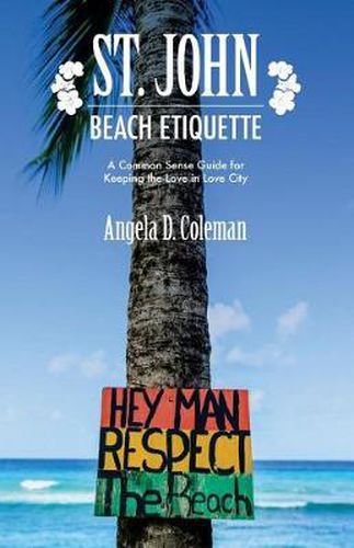 St. John Beach Etiquette: A Common Sense Guide for Keeping the Love in Love City